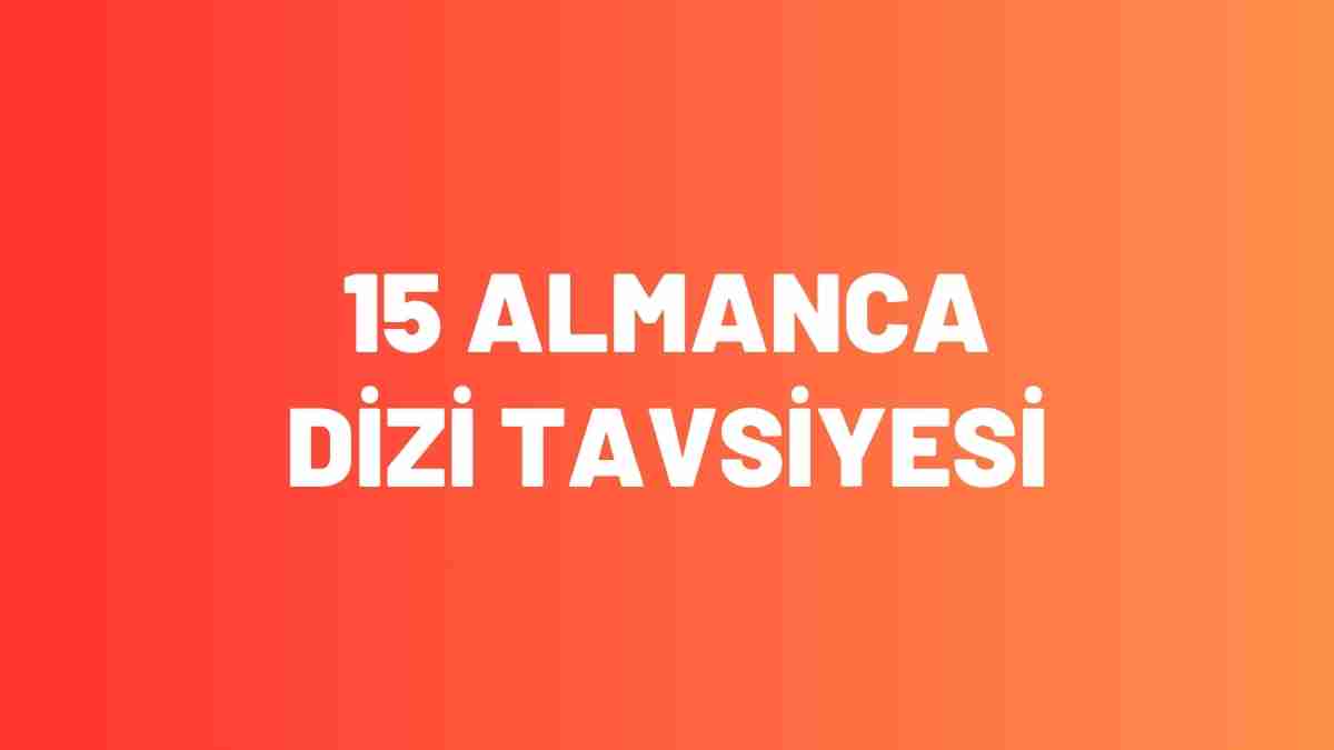 15 Almanca Dizi Tavsiyesi