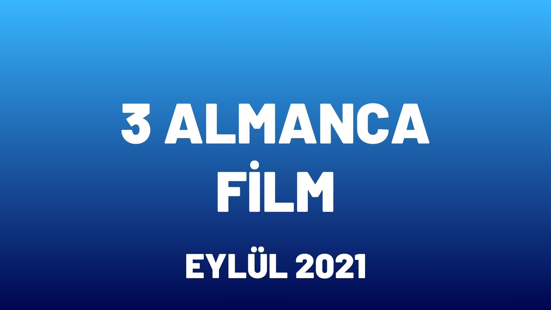 Almanca Film Önerileri Eylül 2021