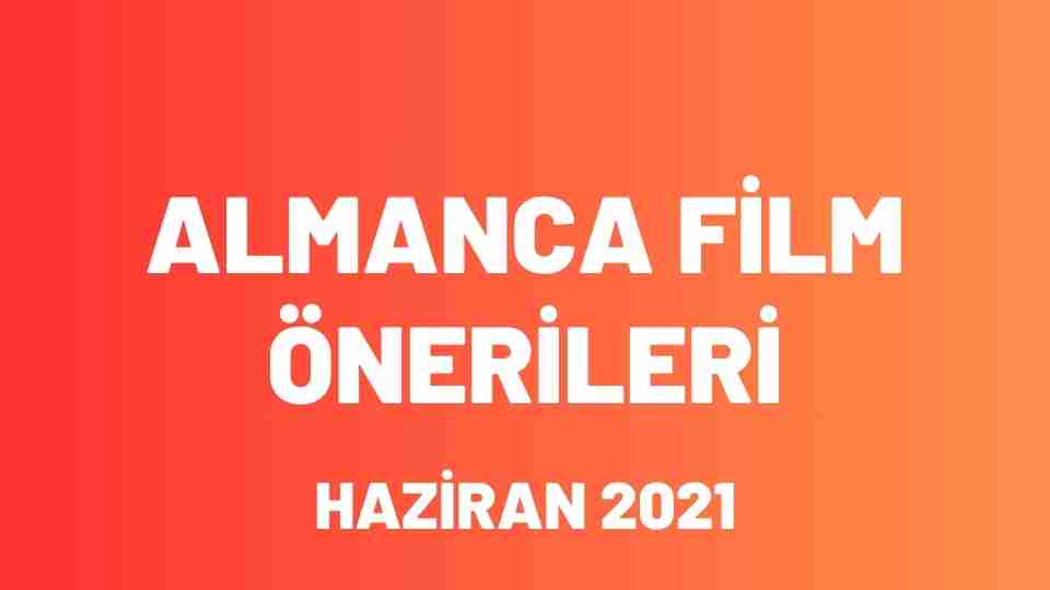 Almanca Film Önerileri Haziran 2021