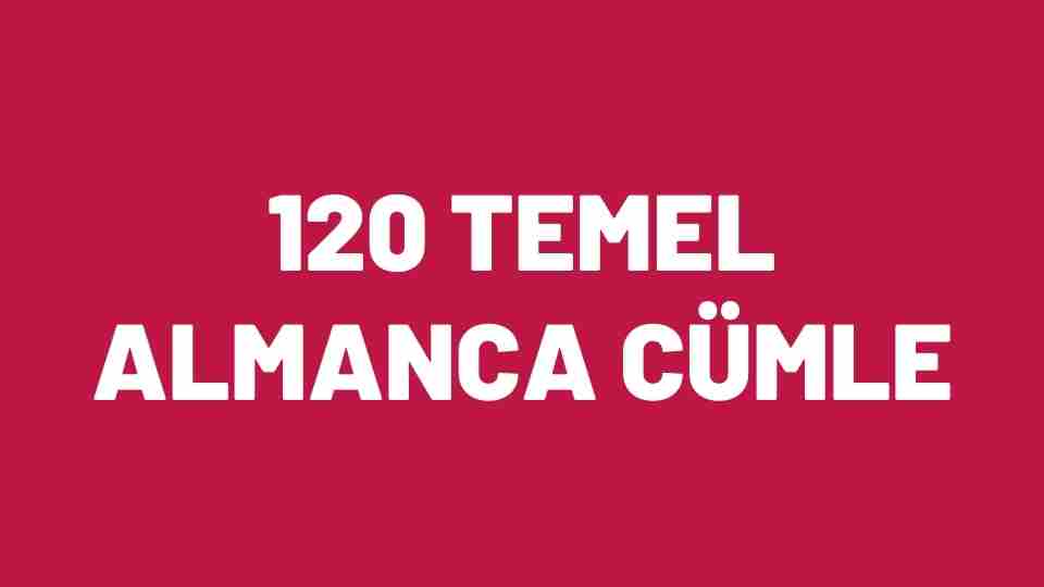 120 Temel Almanca Cümle